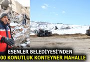 1000 KONUTLUK KONTEYNER MAHALLE KURULUYOR Esenler Belediyesi, deprem bölgesindeki yaraları