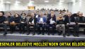 ESENLER BELEDİYE MECLİSİ’NDEN ORTAK BİLDİRİ