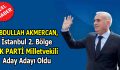 Abdullah Akmercan, İstanbul 2. Bölgede AK Parti’den Milletvekili Aday Adayı Oldu