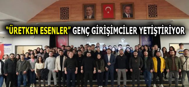 ESENLER BELEDİYESİ GENÇ GİRİŞİMCİLERİ DESTEKLİYOR