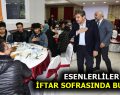 ESENLER’DE KOMŞULUK İFTARLARI DEVAM EDİYOR