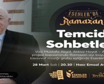 TEMCİD GELENEĞİ ESENLER’DE YAŞATILACAK