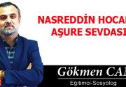 NASREDDİN HOCANIN AŞURE SEVDASI! Bugün kıymetli bir dostumla konuşurken –ki