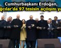 Cumhurbaşkanı Erdoğan, Bağcılar’da 97 tesisin açılışını yaptı