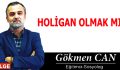 HOLİGAN OLMAK MI?