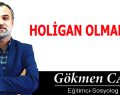 HOLİGAN OLMAK MI?