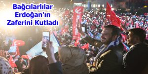 Bağcılarlılar Erdoğan’ın Zaferini Kutladı