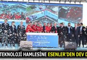 MİLLİ TEKNOLOJİ HAMLESİNE ESENLER’DEN DEV DESTEK! Gelişimin ve dönüşümün kenti