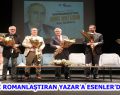 ‘TARİHİ ROMANLAŞTIRAN YAZAR’A ESENLER’DE VEFA