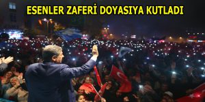 ERDOĞAN’IN ZAFERİ ESENLER’DE COŞKUYLA KUTLANDI