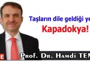 Taşların dile geldiği yerdir Kapadokya! Geçen hafta dünyanın en güzel