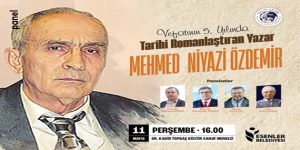 ESENLER, YAZAR MEHMED NİYAZİ ÖZDEMİR’İ ANIYOR