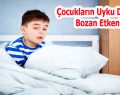 Çocukların Uyku Düzenini Bozan Etkenler