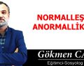 NORMALLEŞEN ANORMALLİKLER