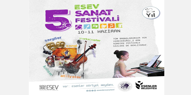 5. ESEV SANAT FESTİVALİ BAŞLIYOR!