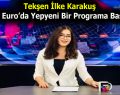 Tekşen İlke Karakuş TGRT Euro’da Yepyeni Bir Programa Başlıyor