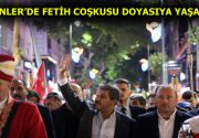 ”İSTANBUL’UN FETHİ” ESENLER’DE KUTLANDI Esenler Belediyesi, çağ kapatıp çağ açan