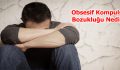 Obsesif Kompulsif Bozukluğu Nedir?