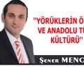 YÖRÜKLERİN ÖNEMİ VE ANADOLU TÜRK KÜLTÜRÜ