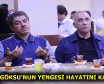 TEVFİK GÖKSU’NUN YENGESİ HAYATINI KAYBETTİ