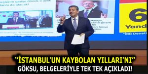 İSTANBUL’UN KAYBOLAN YILLARI’NI GÖKSU TEK TEK AÇIKLADI!