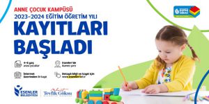 ESMA BİLTACİ ANNE ÇOCUK OYUN KAMPÜSÜ KAYITLARI BAŞLADI