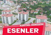 ESENLER KENTSEL DÖNÜŞÜMDE SON DURUM!             17 Ağustos’un 24’üncü yıl dönümünde,