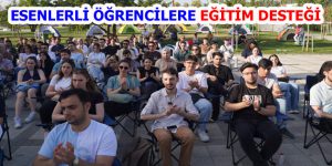 ESENLERLİ ÖĞRENCİLERE EĞİTİM DESTEĞİ