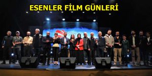 ESENLER FİLM GÜNLERİ FESTİVAL OLDU!