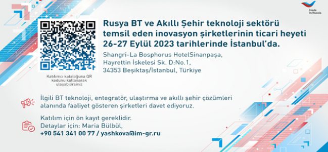 Enerji, akıllı şehirler, siber güvenlik ve IT alanlarındaki Rus teknolojileri Türkiye’deki ticari misyonunda sergilenecek