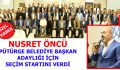 NUSRET ÖNCÜ, PÜTÜRGE BELEDİYE BAŞKAN ADAYLIĞI İÇİN SEÇİM STARTINI VERDİ