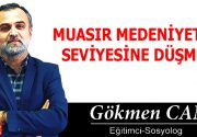 MUASIR MEDENİYETLER SEVİYESİNE DÜŞMEK! Şaşırmayın! Yanlış yok başlıkta; muasır medeniyetler