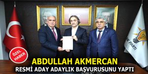 ABDULLAH AKMERCAN RESMİ ADAY ADAYLIK BAŞVURUSUNU YAPTI