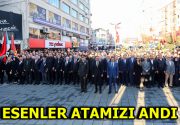 ESENLER’DE ATATÜRK İÇİN ANMA TÖRENİ DÜZENLENDİ Gazi Mustafa Kemal Atatürk,