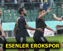 ESENLER EROKSPOR KAZANMAYA DEVAM EDİYOR