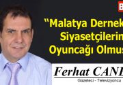 Malatya Dernekleri Siyasetçilerin Oyuncağı Olmuş! İstanbul’da ”Dernekçilik” anlamında biz Malatyalıların