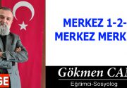 MERKEZ 1-2-3 MERKEZ MERKEZ! Yazımızın başlığı gerçek hayattan ya da