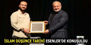 İSLAM DÜŞÜNCE TARİHİ ESENLER’DE KONUŞULDU