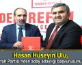 Hasan Hüseyin Ulu, Yeniden Refah Partisi’nden aday adaylığı başvurusunu tamamladı