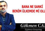 BANA NE SANKİ BENİM ÜLKEMDE Mİ OLUYOR! Ah dostlarım aahhh!