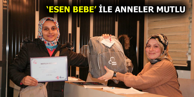 ”ESEN BEBE” ANNELERİN YANINDA!