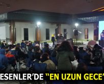 ESENLERLİ GENÇLERİN ‘EN UZUN GECE’ KAMPI