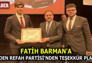 FATİH BARMAN’A YENİDEN REFAH PARTİSİ’NDEN ÖDÜL! Yeniden Refah Partisi’nin bu