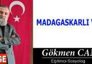 MADAGASKARLI VALİ Şu birkaç haftadır bayağı bir alıp vermelerdeyim hayattan