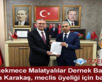 Mustafa Karakaş, meclis üyeliği için başvurdu