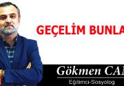 GEÇELİM BUNLARI! İdeolojiler üstü bir varlık olan (olması gereken) insanın, yaşamı boyunca