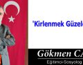 ‘Kirlenmek Güzeldir’ Ha!