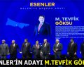 M.TEVFİK GÖKSU ESENLER’DE YENİDEN ADAY OLDU!