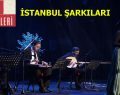 ESENLER’DE İSTANBUL ŞARKILARI SÖYLENDİ