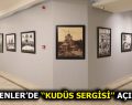 ‘OSMANLI DÖNEMİNDE KUDÜS SERGİSİ’ ESENLER’DE KAPILARINI AÇTI